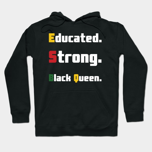 Educated Strong Black Queen Hoodie by HobbyAndArt